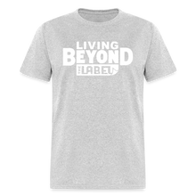 Load image into Gallery viewer, Living Beyond the Label Men's T-Shirt - heather gray
