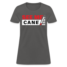 Load image into Gallery viewer, See Me Cane Women&#39;s T-Shirt - charcoal

