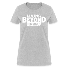 Load image into Gallery viewer, Living Beyond the Label T-Shirt Womens - heather gray