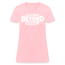 Load image into Gallery viewer, Living Beyond the Label T-Shirt Womens - pink
