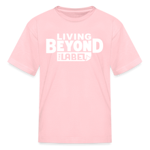 Load image into Gallery viewer, Living Beyond the Label Kids&#39; T-Shirt - pink

