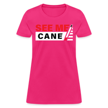 Load image into Gallery viewer, See Me Cane Women&#39;s T-Shirt - fuchsia
