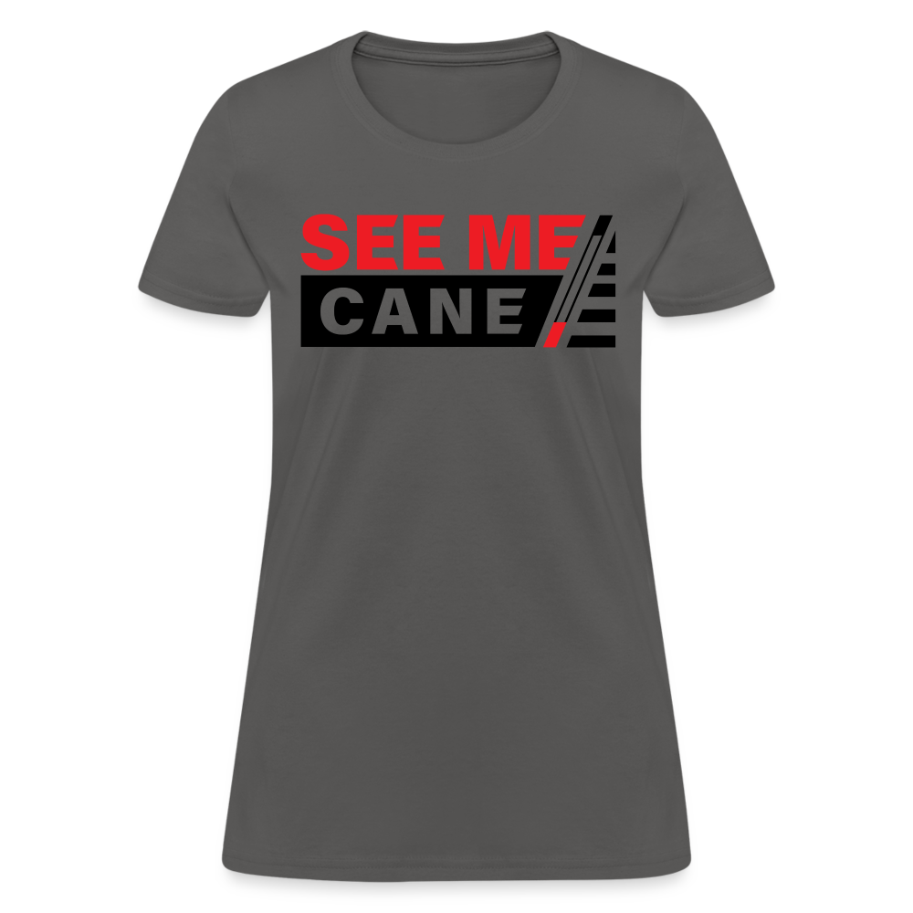 See Me Cane Women's T-Shirt - charcoal