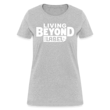 Load image into Gallery viewer, Living Beyond the Label T-Shirt Womens - heather gray
