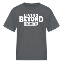 Load image into Gallery viewer, Living Beyond the Label Kids&#39; T-Shirt - charcoal
